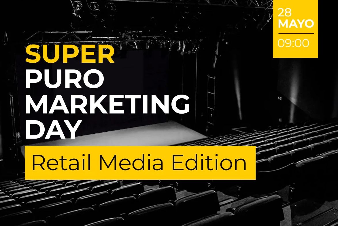 Asómate al futuro del comercio minorista: Todo listo para el Super PuroMarketing Day - Retail Media Edition