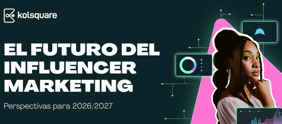 El estudio de Kolsquare revela el liderazgo de las marcas españolas en tecnología para marketing de influencers